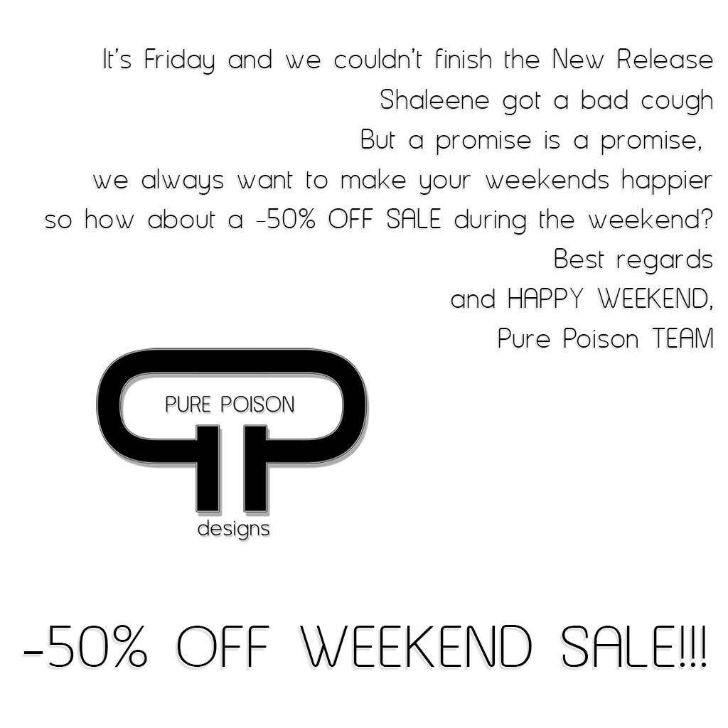 Pure Poison – Weekend Sale – 50% OFF!!!